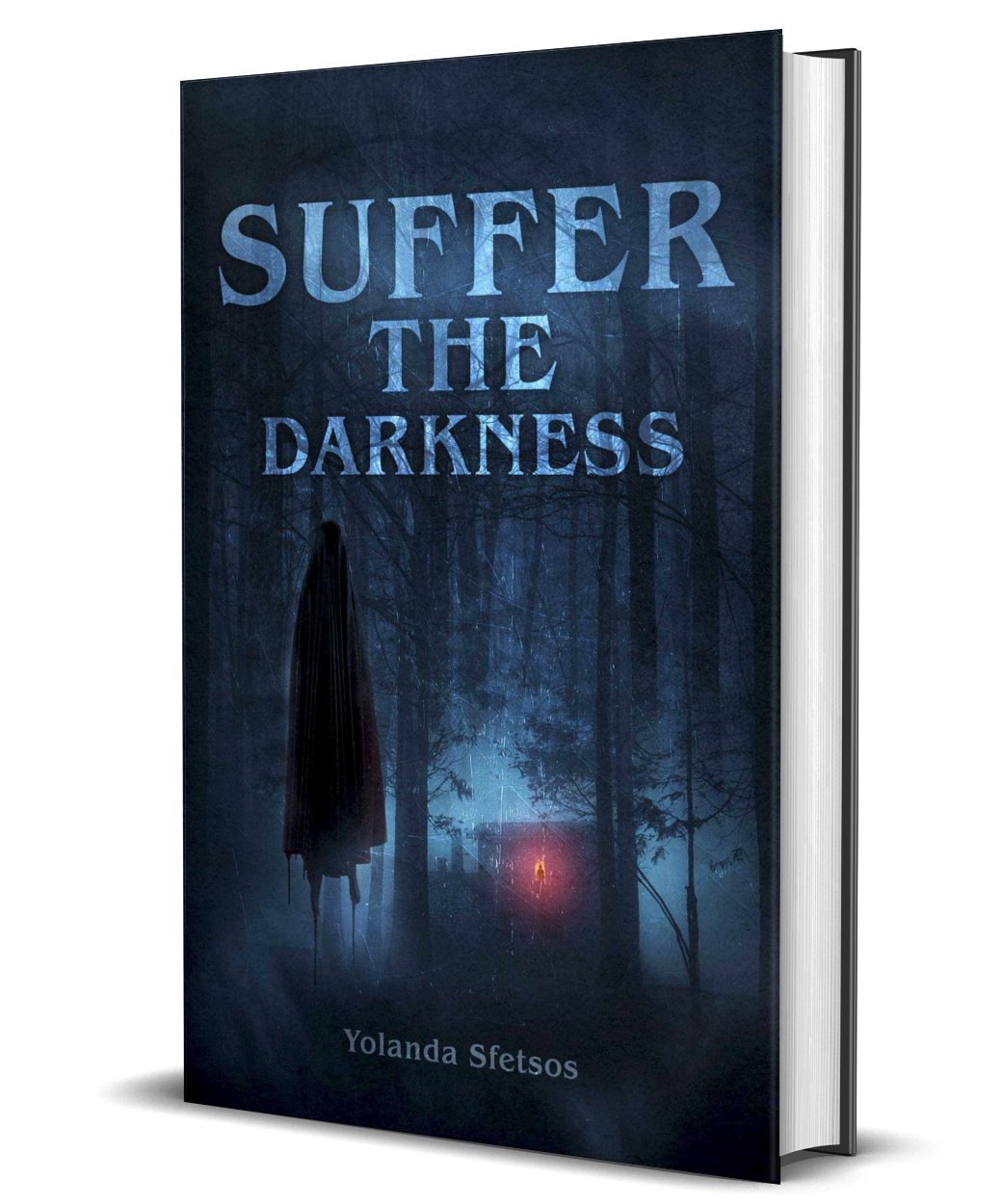 Suffer the Darkness by Yolanda Sfetsos